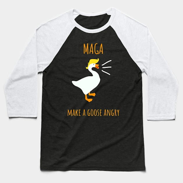 MAGA - Make A Goose Angry Baseball T-Shirt by DigitalCleo